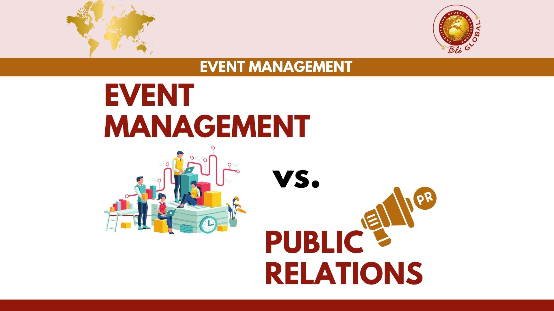 The combined efforts of Public Relations and Event Management